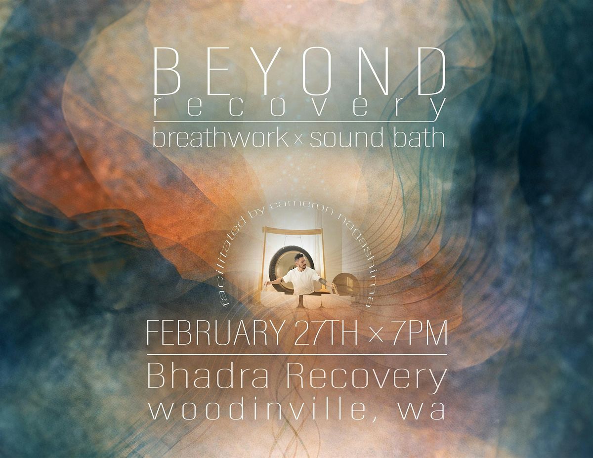 BEYOND RECOVERY: BREATHWORK+SOUND HEALING