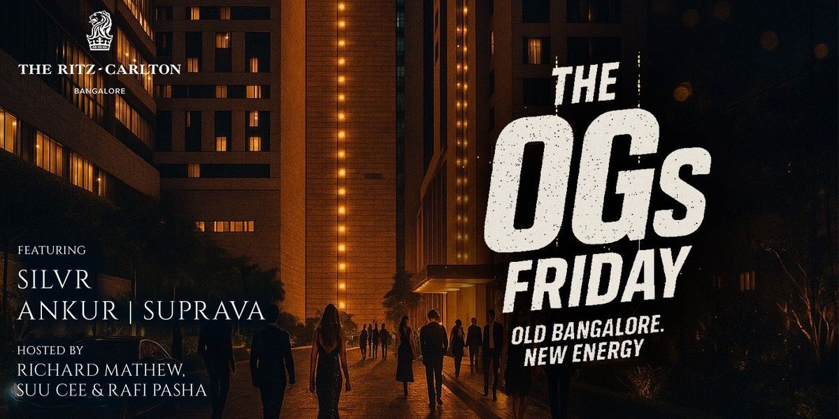 The OGs Fridays at The Ritz-Carlton | Event in Bangalore | AllEvents