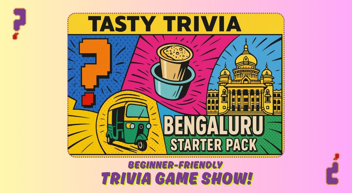Bengaluru Starter Pack: A Trivia Game Show with Tasty Trivia