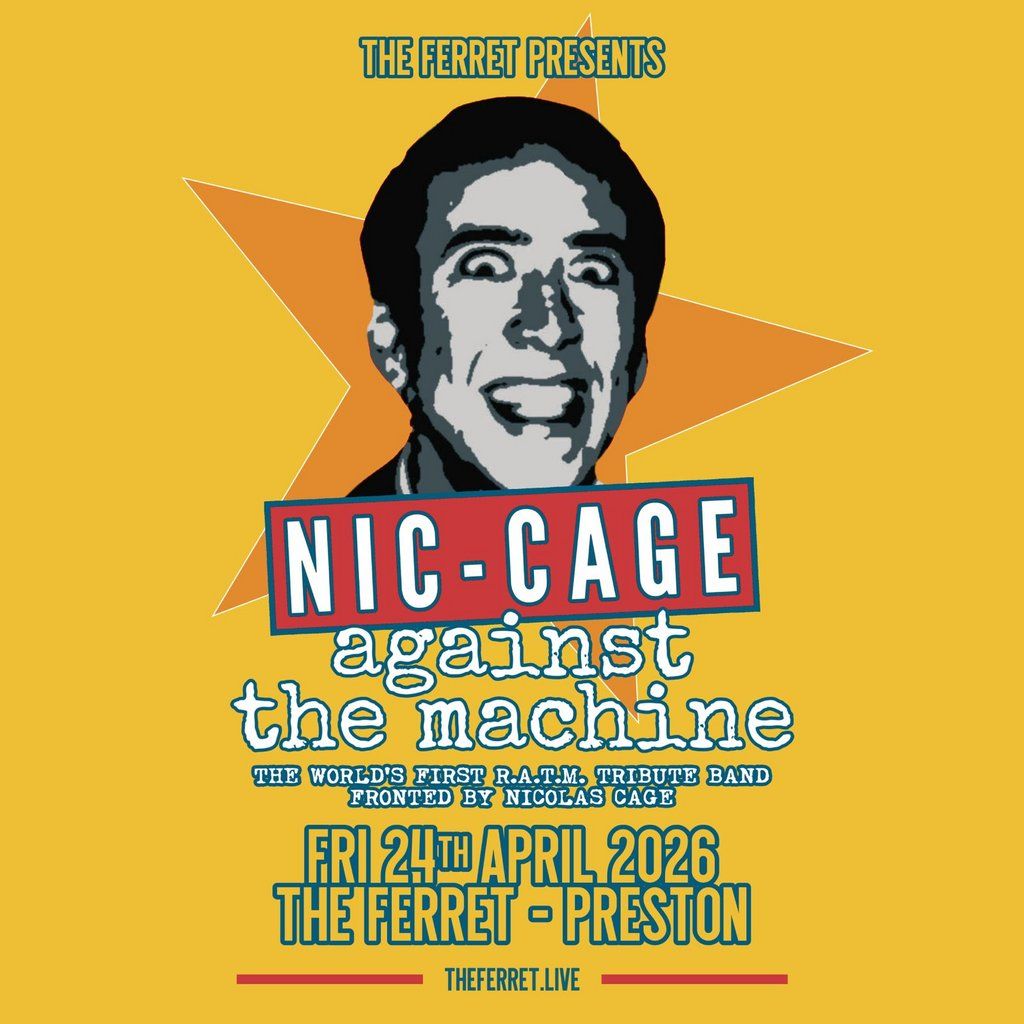 Nic Cage Against The Machine, 24 April | Event in Preston | AllEvents