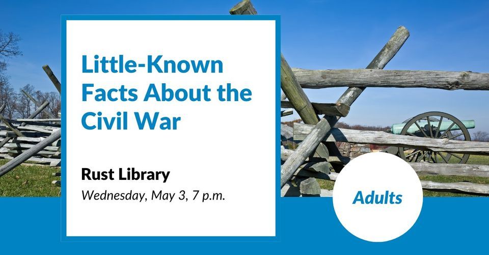 Little-Known Facts About the Civil War, Rust Library, Waterford, 3 May ...