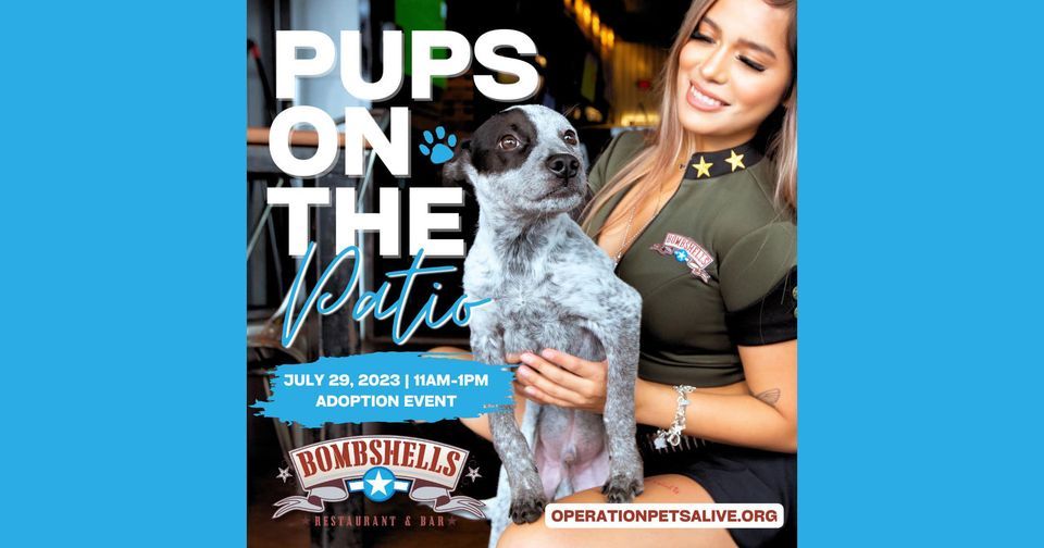 Pups on the Patio at Bombshells Spring, Bombshells (21005 I-45 North ...