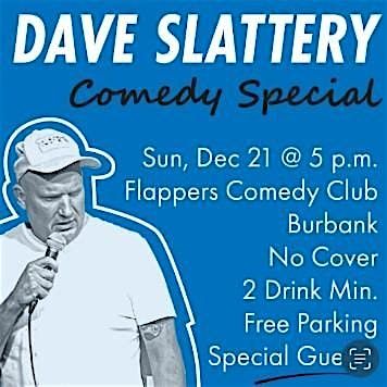 Dave Slattery Presents: Laugh On, Los Angeles! Live at Flappers Comedy Club, 21 December | Event in Burbank