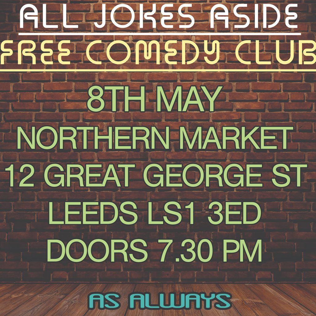 All Jokes Aside Free Comedy Night | Event in Leeds | AllEvents