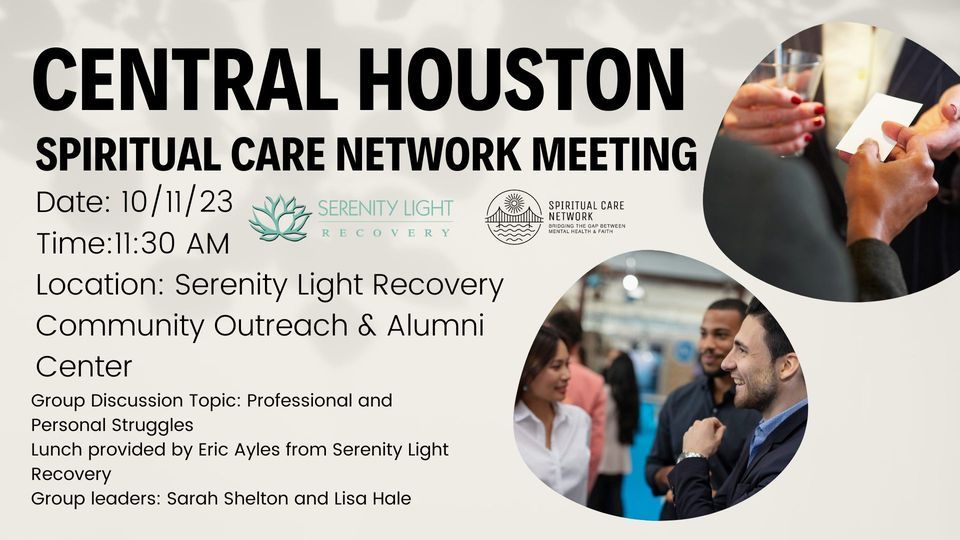 Central Houston Spiritual Care Network Meeting, Serenity Light Recovery