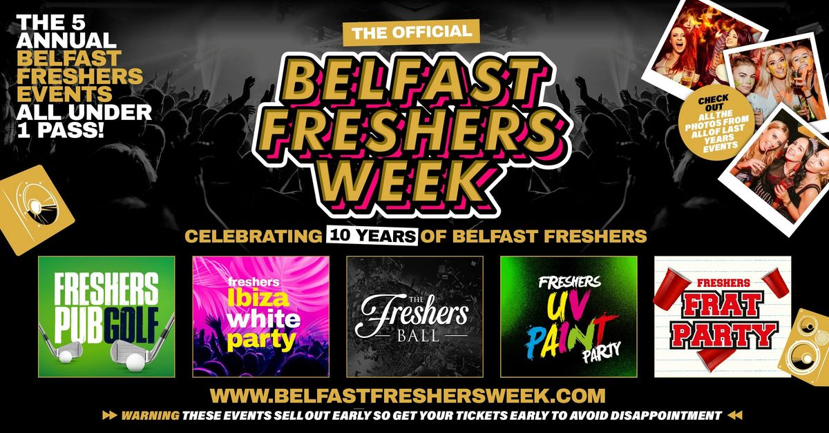 The Official Belfast Freshers Gold Access 2025 - All 5 Annual Events Included, 13 September | Event in Belfast