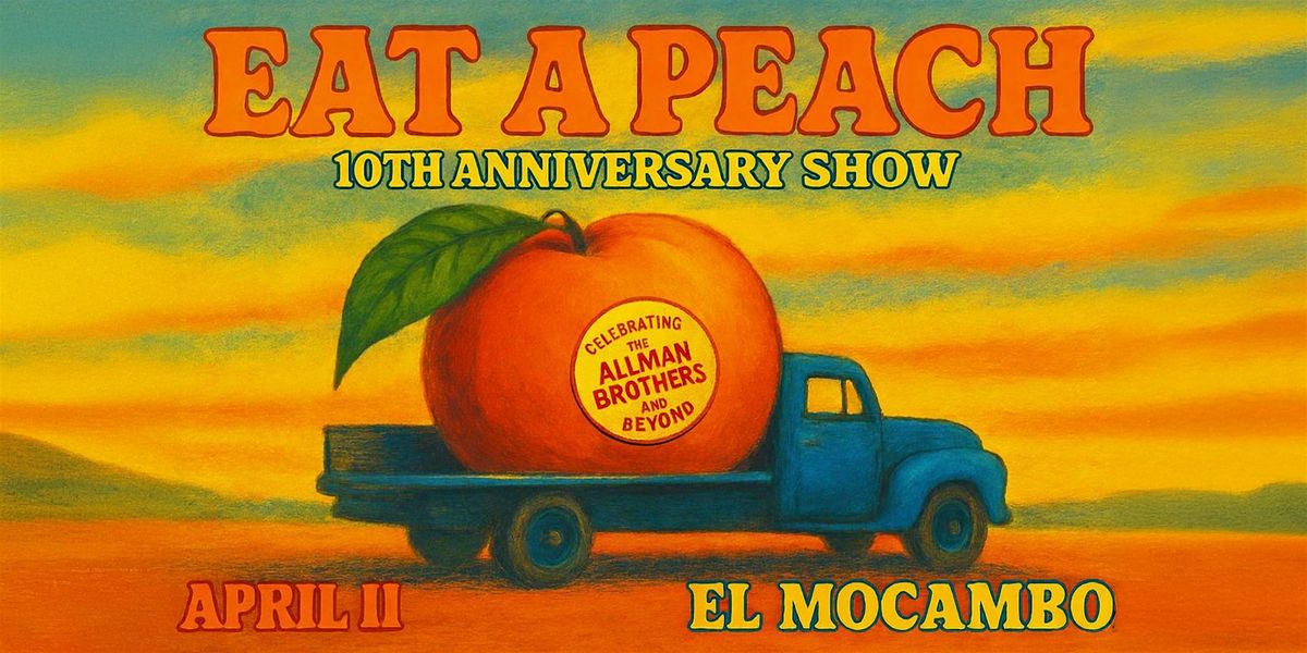 Eat a Peach 10th Anniversary Show