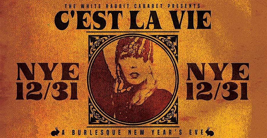 White Rabbit presents Cest La Vie - A Burlesque New Years Eve, White ...