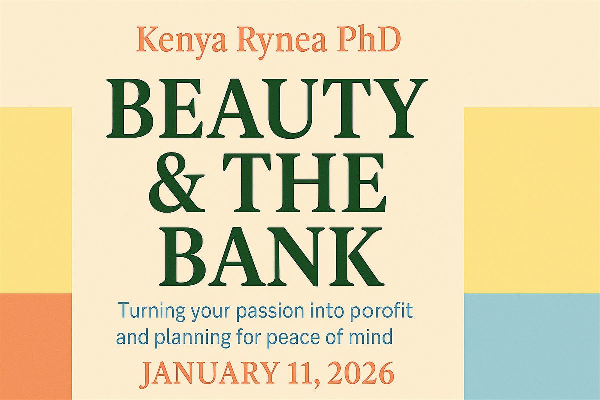 “Beauty & the Bank: How to Monetize Your Skills and Prepare for Emergencies, 11 January | Event in Austin