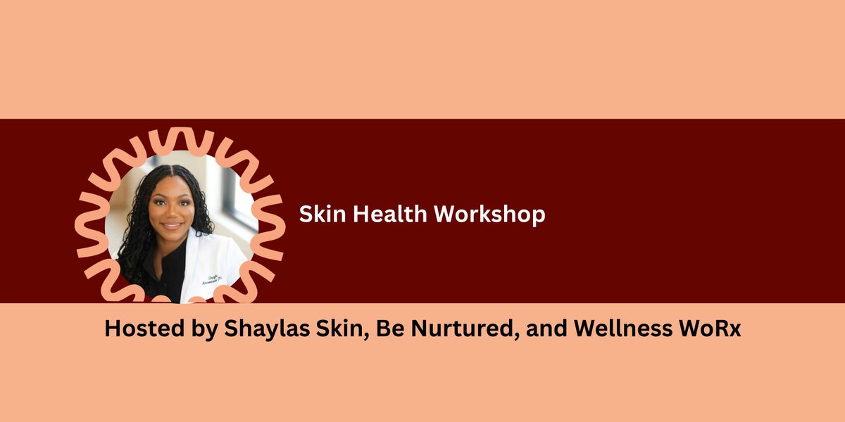 Skin Health Workshop | Event in Houston | AllEvents