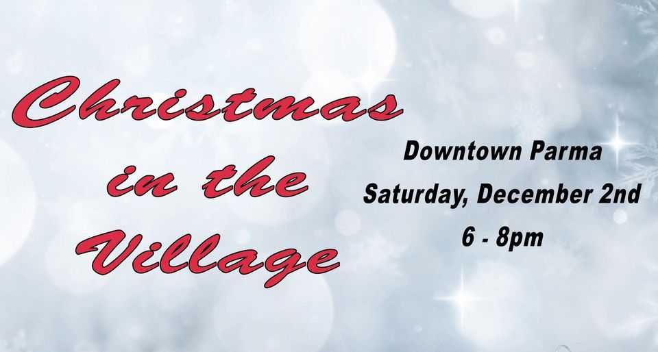 Christmas in the Village Parma, Michigan, Village of Parma, December