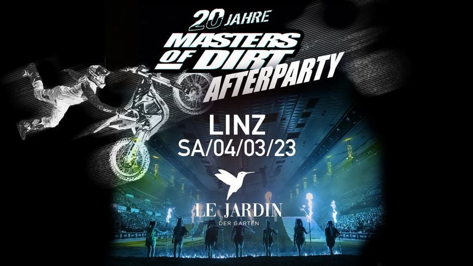 Masters of Dirt Offizielle AFTER PARTY ***, Le Jardin, Linz, March 4