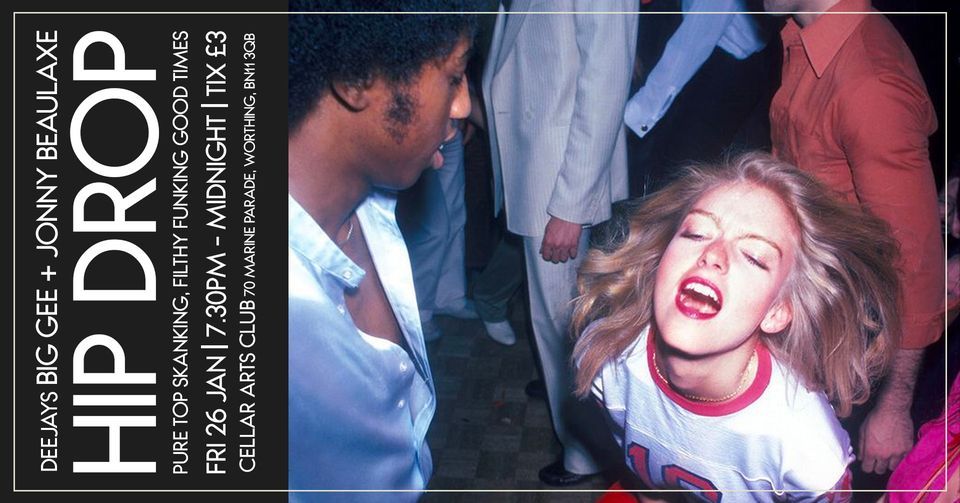 HIP DROP, Cellar Arts Club CIC, Worthing, January 26 to January 27