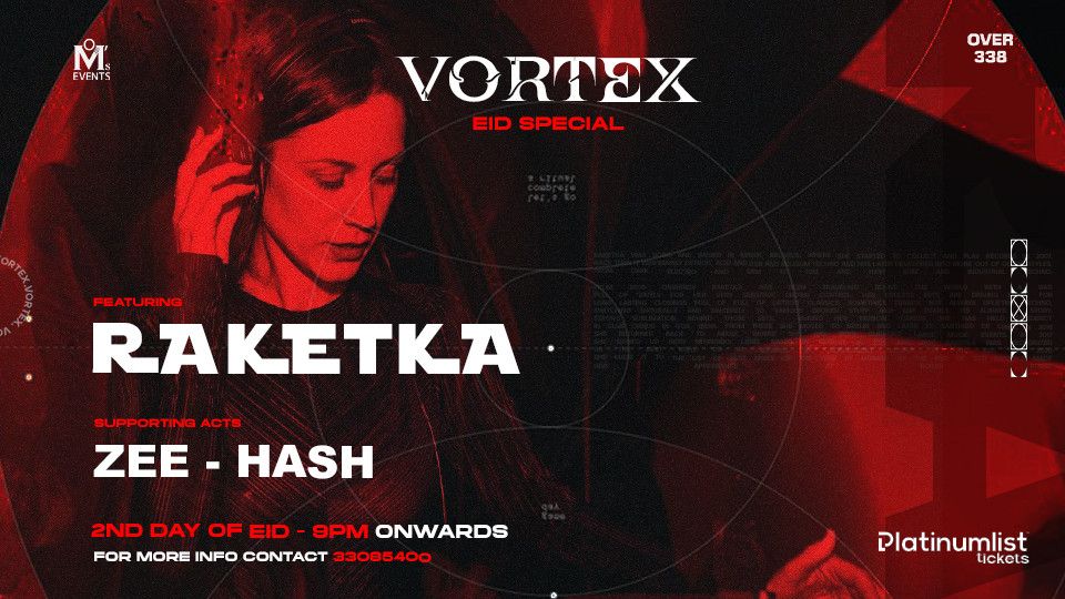 Vortex - Eid Edition ft. Raketka at Over338, Bahrain, 7 June | Event in Manama | AllEvents