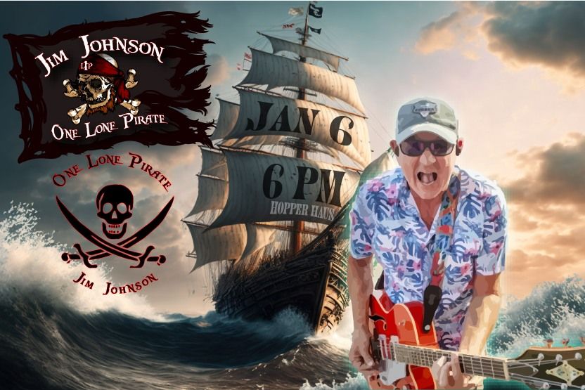 Jim Johnson the One Lone Pirate, Hopper Haus Bar n Grill, Port Isabel