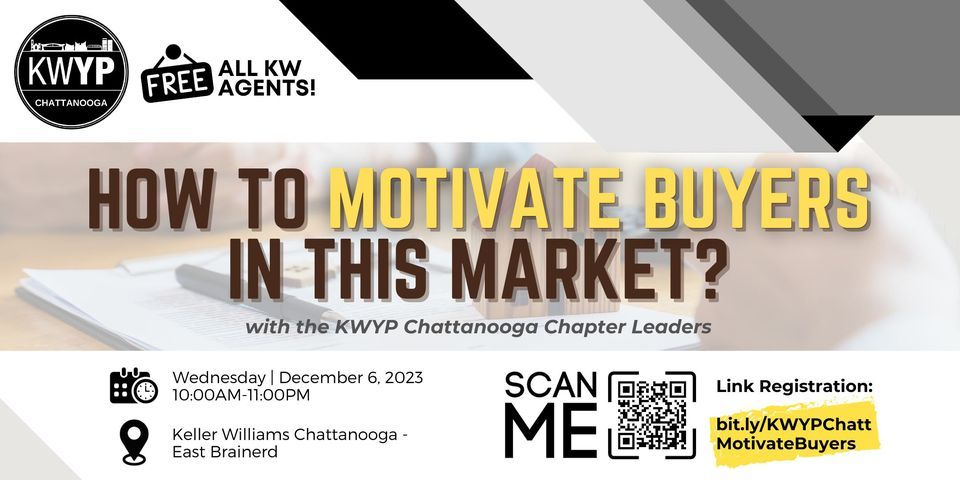 How to Motivate Buyers in this Market? with KWYP Chattanooga Chapter ...
