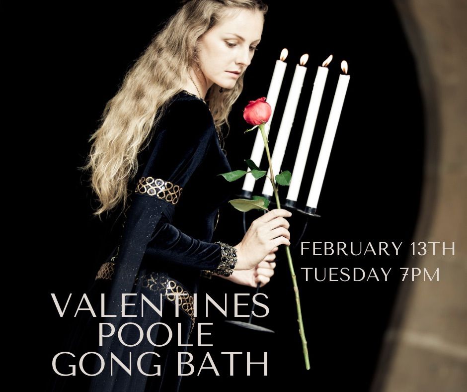 Valentines Gong Bath, Poole christian spiritualist church, February 13