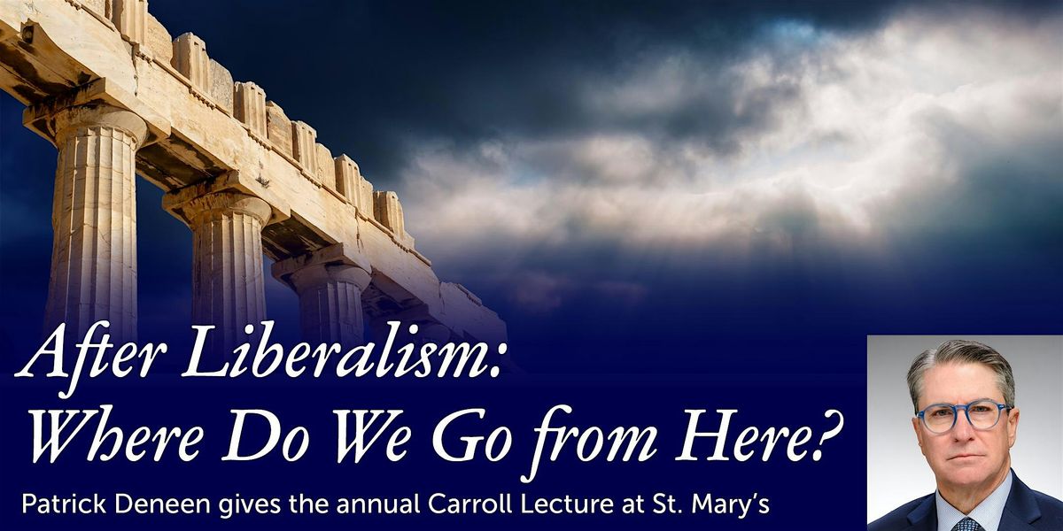 Patrick Deneen Gives the Annual Carroll Lecture at St. Mary's, 15 January | Event in Baltimore | AllEvents