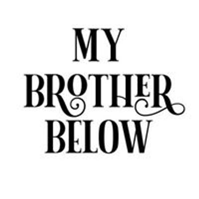 My Brother Below
