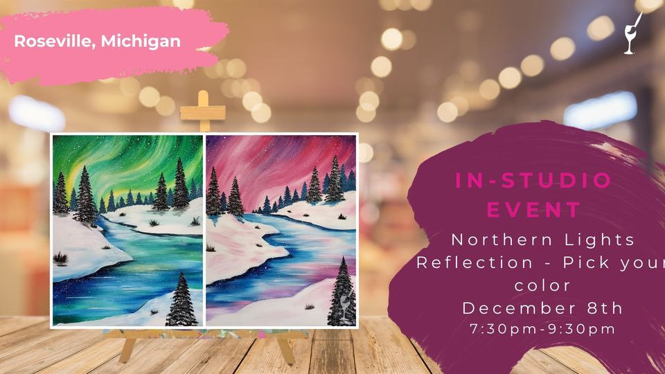 Northern Lights Reflection Pick your color, Painting with a Twist