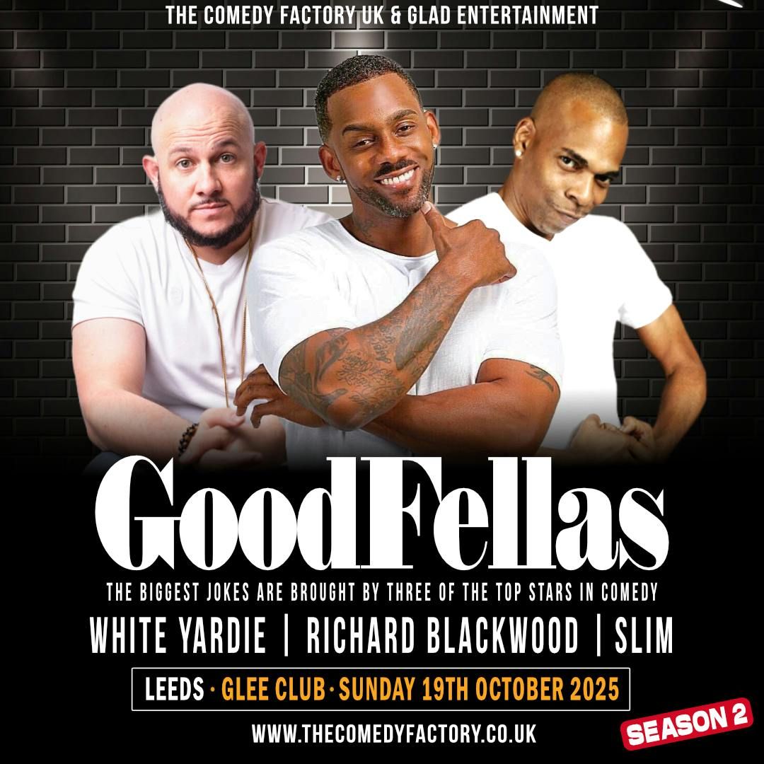 GoodFellas: Richard Blackwood, White Yardies &amp; Slim: Leeds, 19 October | Event in Leeds | AllEvents