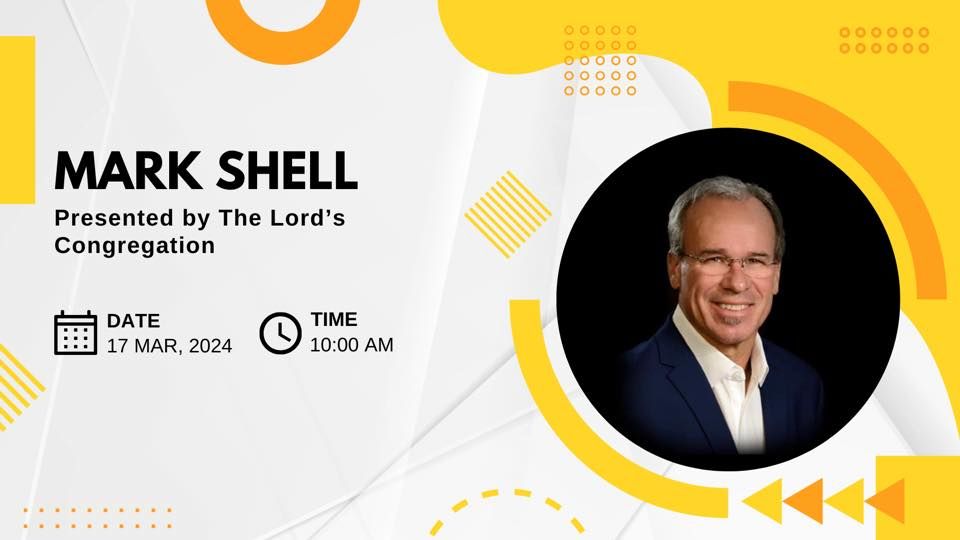 Mark Shell, The Lord's Congregation, Jacksonville, March 17 2024 ...