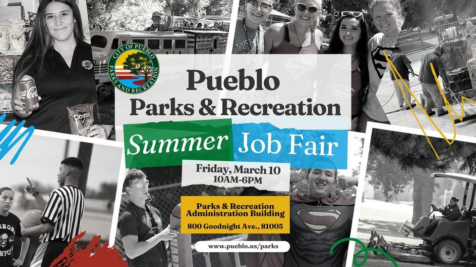 Pueblo Parks & Recreation Summer Job Fair, 800 Goodnight Ave, Pueblo