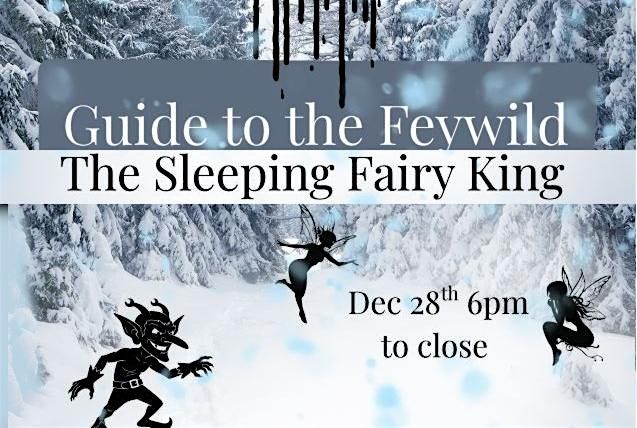 The Sleeping Feywild King - a special Dungeons & Dragons Adventure Event, 28 December | Event in Riverside