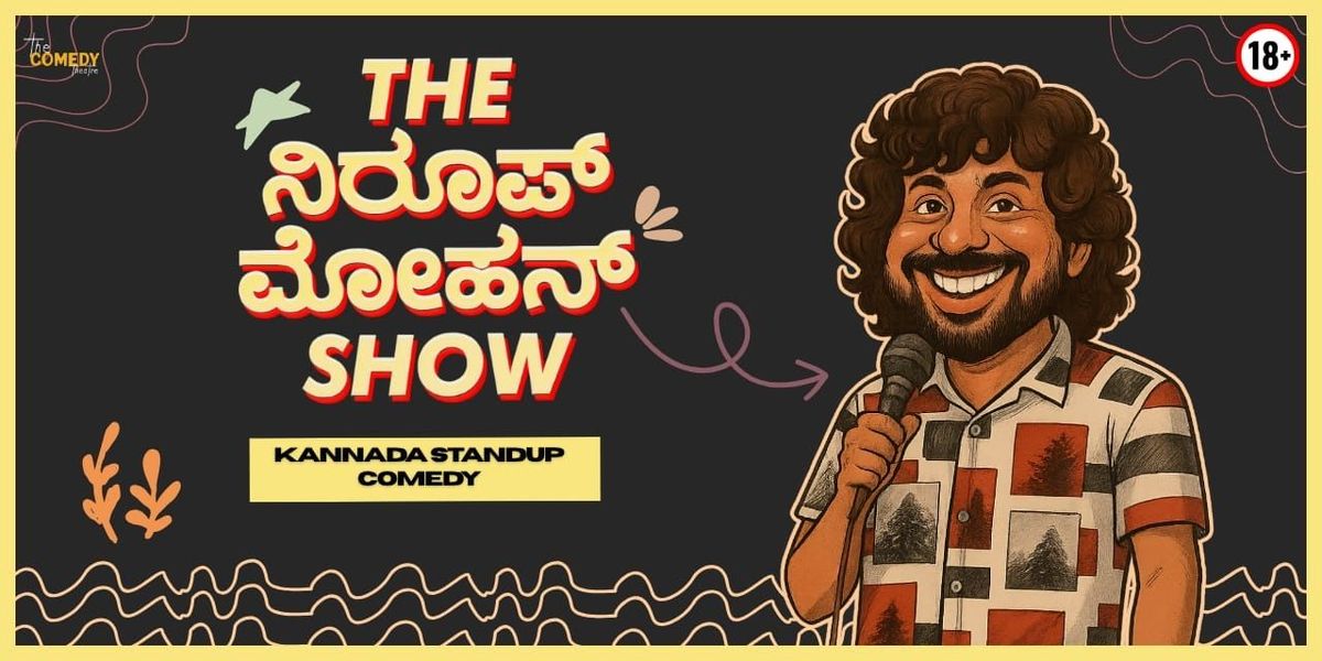 The Niroop Mohan Show - Kannada standup comedy, 13 September | Event in Bangalore | AllEvents