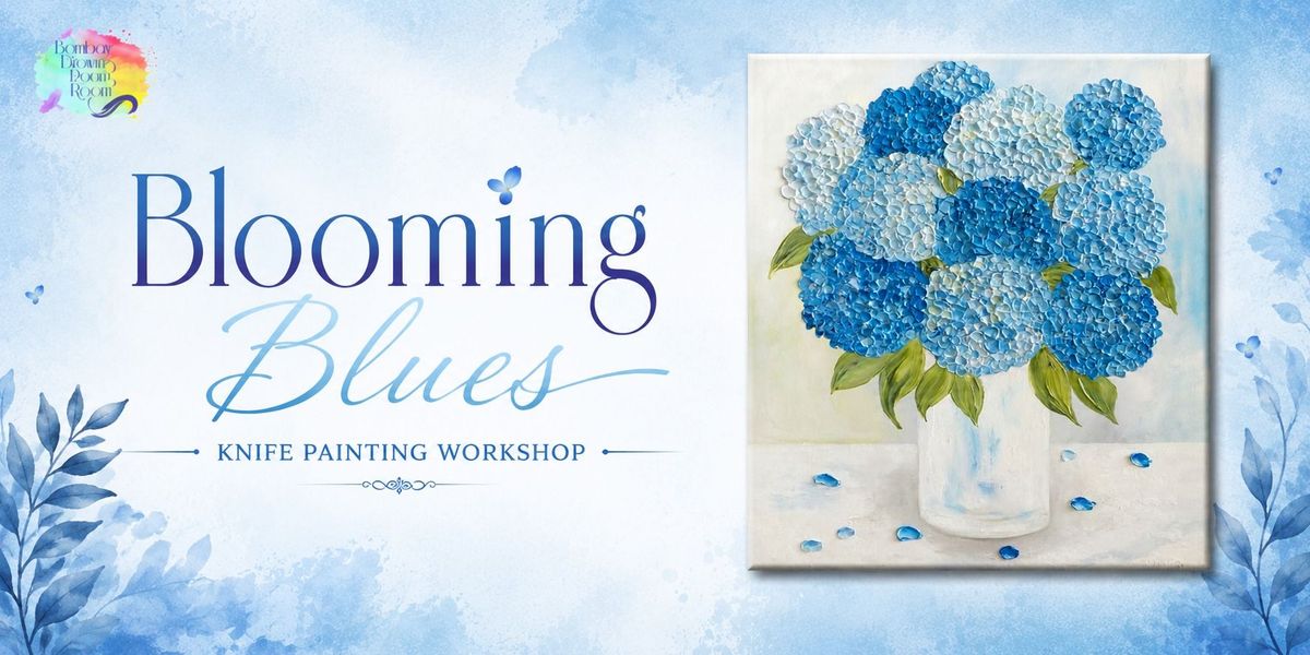 Blooming Blues Knife Painting Workshop, Powai