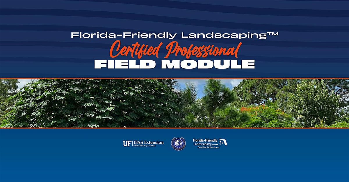Florida-Friendly Landscaping Certified Professional Field Module