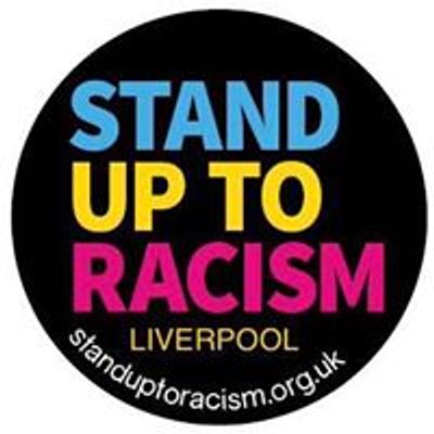 Stand Up To Racism - Liverpool
