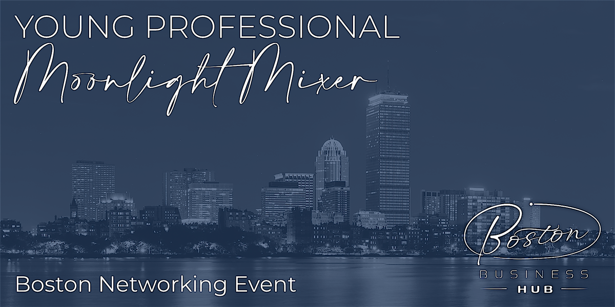 Young Professional Moonlight Mixer, 23 February | Event in Boston | AllEvents
