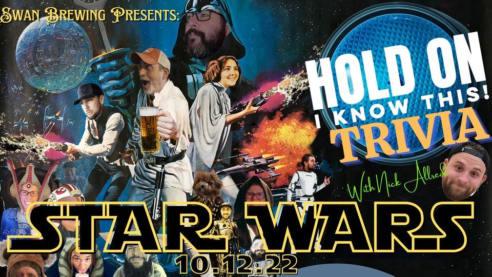 Star Wars Trivia w/ Hold On I Know This w/ Gin Khao Food Truck, Swan