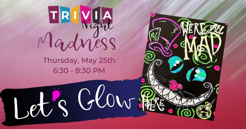Trivia, Blacklight event Madness, Painting with a Twist (Fort Collins, CO), 25 May 2023