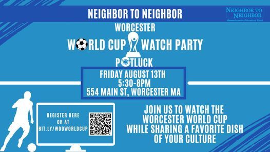 N2n Worcester World Cup Potluck Watch Party 554 Main St Worcester Ma 01608 2014 United States August 13 2021 Allevents In Worcester World Cup 2022