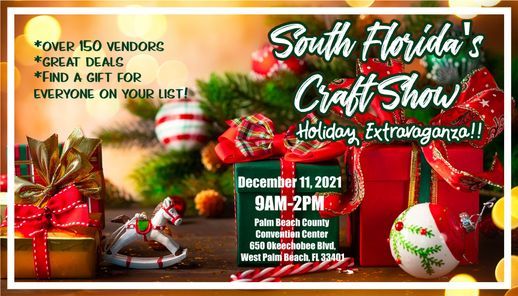 South Floridas Craft Show Holiday Extravaganza Palm Beach County Convention Center December 11 2021 Allevents In Christmas Extravaganza Palm Bay Fl 2021