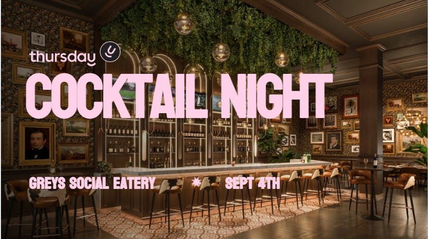 Thursday | Cocktail Hour | Grey's Social eatery, 4 September | Event in Ottawa | AllEvents