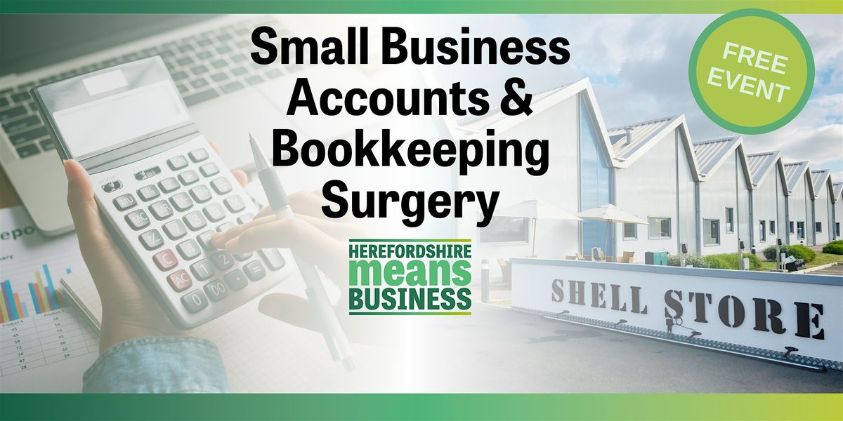 Small Business Accounts & Bookkeeping Advice Surgery FREE, 16 December | Event in Hereford | AllEvents