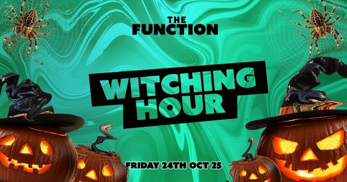 🧹 The Witching Hour 🧹- The Function - Canterbury, 24 October | Event in Canterbury | AllEvents