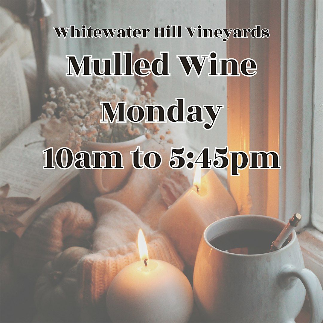 Mulled Wine Monday
