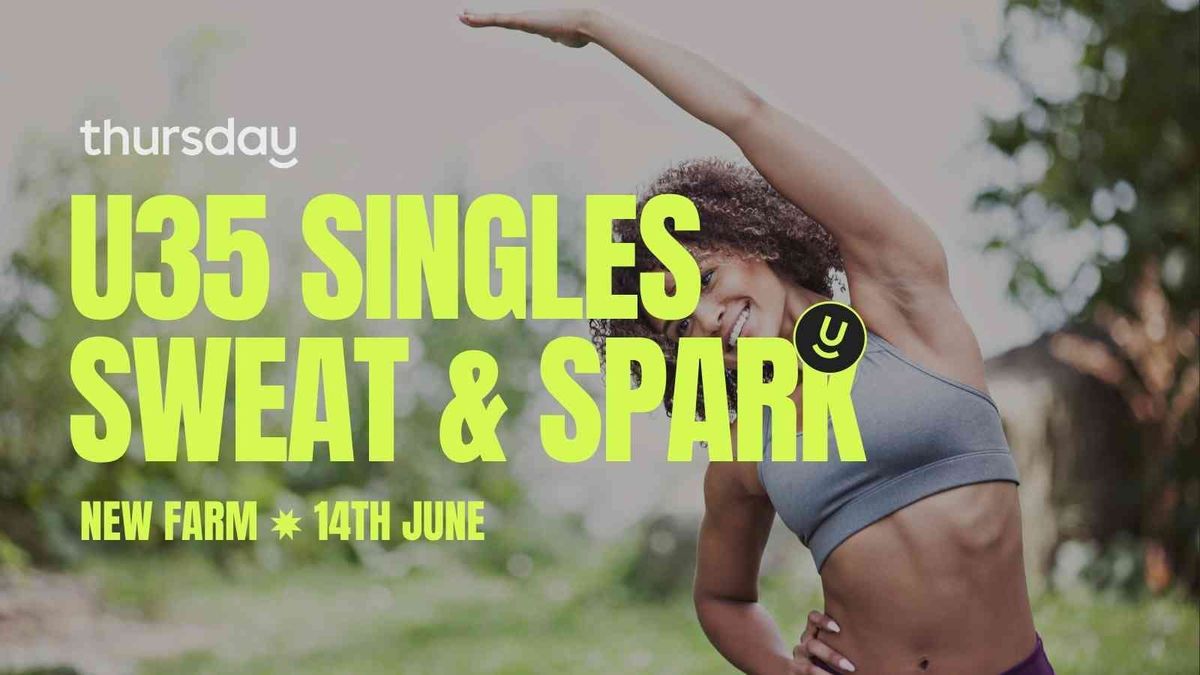 Saturday | Sweat &amp; Spark (Under 35) | New Farm, 13 June | Event in New Farm | AllEvents