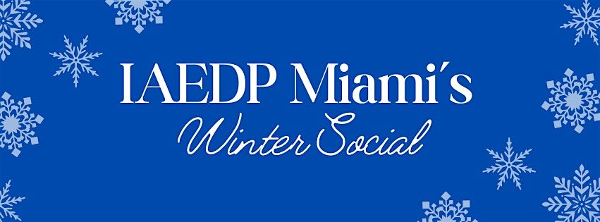 IAEDP Miami Winter Social, 9 December | Event in Miami | AllEvents