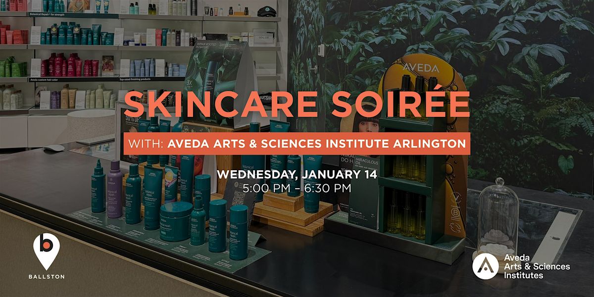 Skincare Soirée with Aveda Arts & Sciences Institute Arlington, 14 January | Event in Arlington | AllEvents