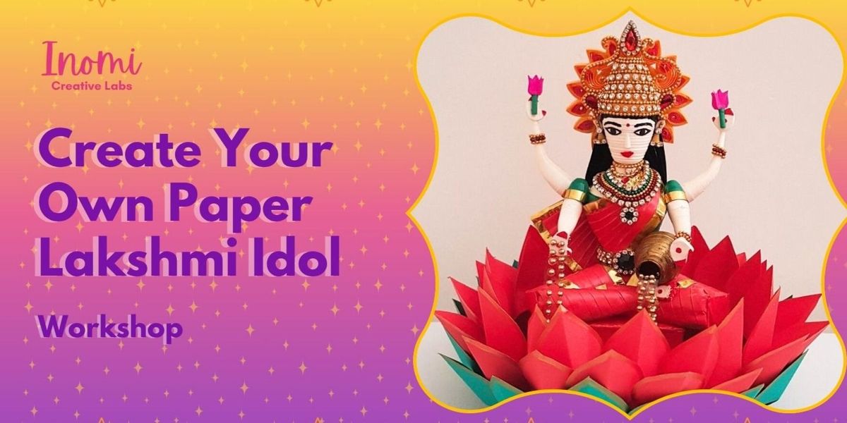 Diwali Workshop: Create Paper Lakshmi Idol, 18 October | Event in New Delhi | AllEvents