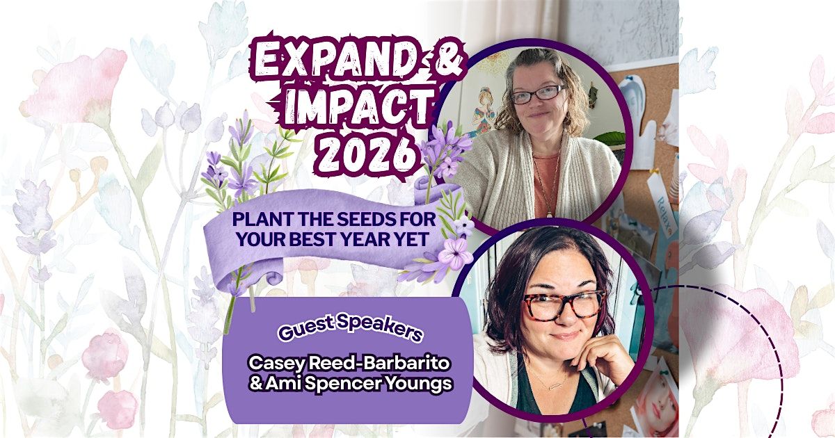 ✨ Expand & Impact 2026 Meet up at Authentically You Healing Studio
