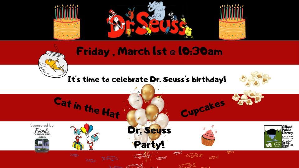 Dr. Seusss Birthday Party!, 31 Potter Hill Rd Gilford, NH, United