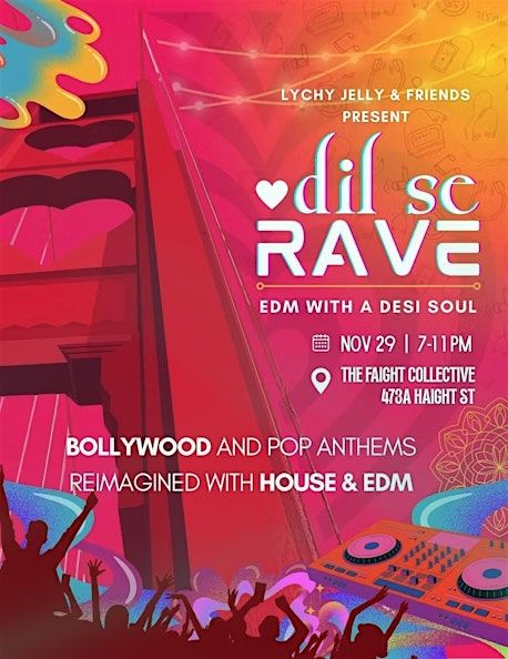 Dil Se Rave - EDM with a Desi Soul, 29 November | Event in San Francisco | AllEvents