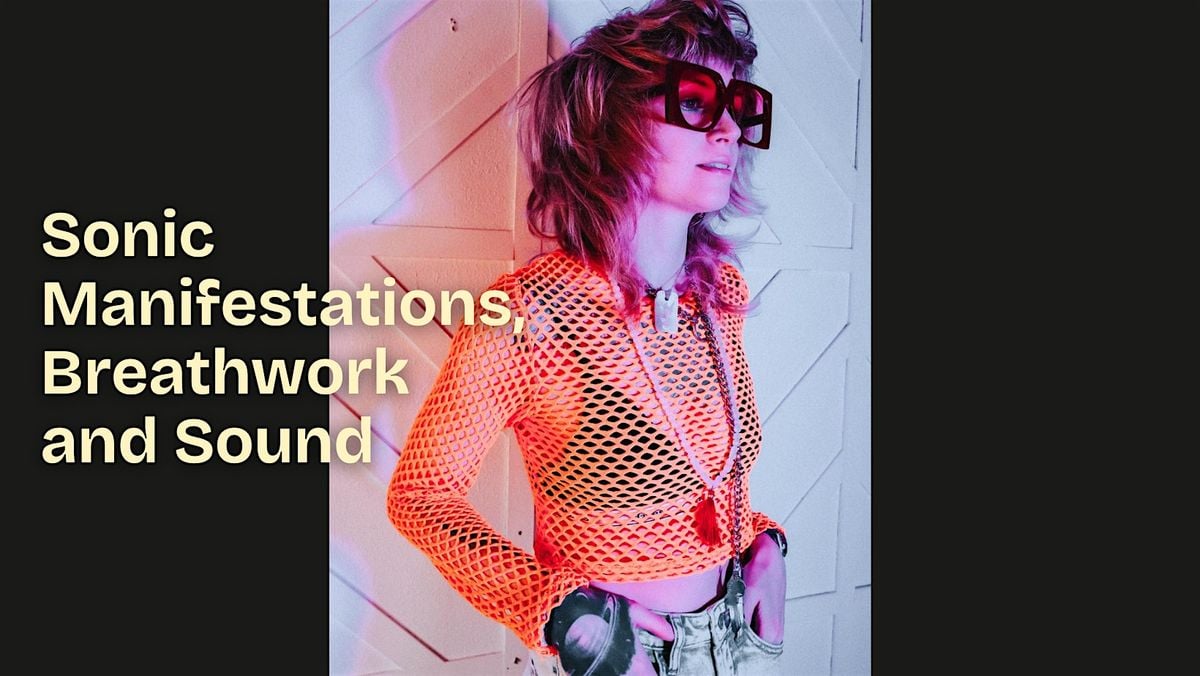 Copy of Sonic Manifestations, Breathwork and Sound, 13 December | Event in Buda | AllEvents