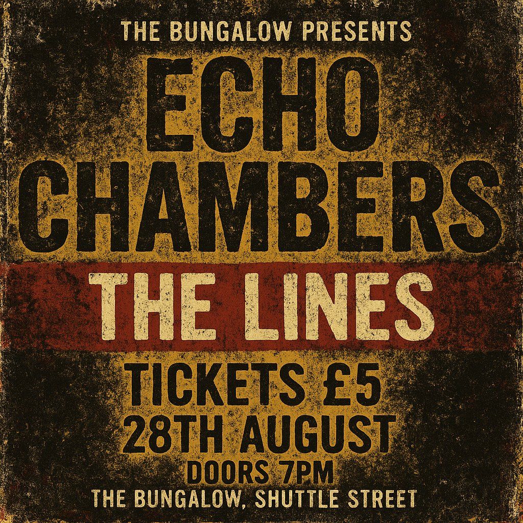 The Bungalow Presents: Echo Chambers and The Lines, 28 August | Event in Paisley | AllEvents